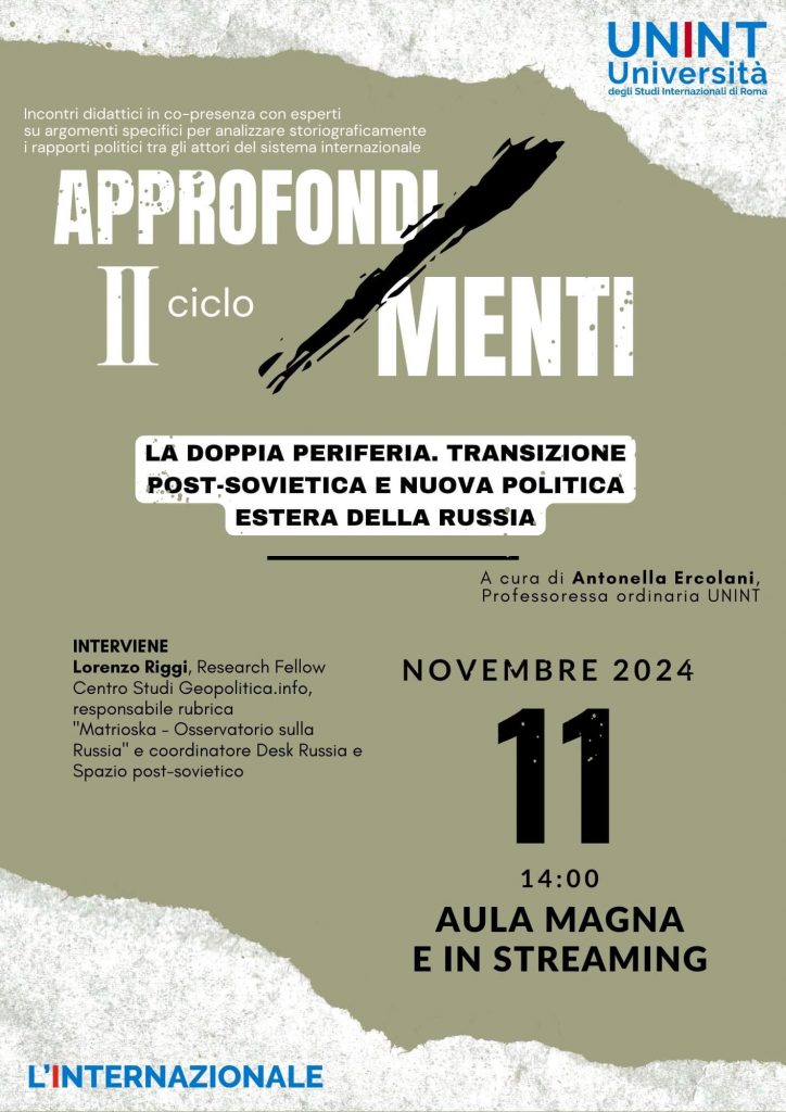 Ciclo Approfondi/MENTI: La doppia periferia. Transizione post-sovietica e nuova politica estera della Russia