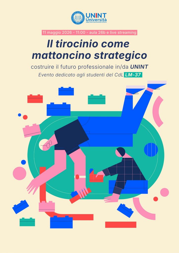 Il Tirocinio come mattoncino strategico: costruire il futuro professionale in/da UNINT